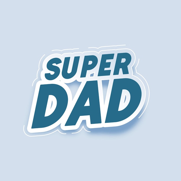 Syper dad text in sticker style design