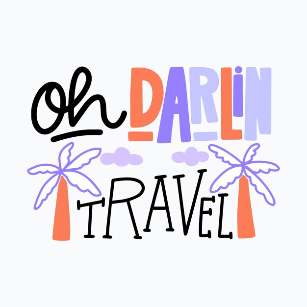 Travel lettering oh darling travel