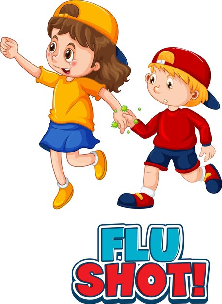 Two kids cartoon character do not keep social distance with Flu Shot font isolated on white background