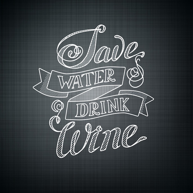 Free vector typographic design concept with humorous phrase save water drink wine