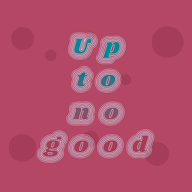 Free Vector up to no good vector retro typography