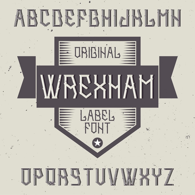 Vintage label font named Wrexham. Good to use in any creative labels.