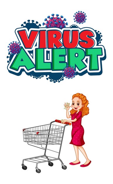 Virus Alert font design with a girl standing by shopping cart isolated on white background