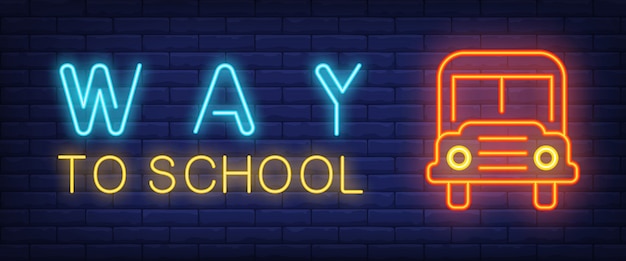 Way to school neon text with bus