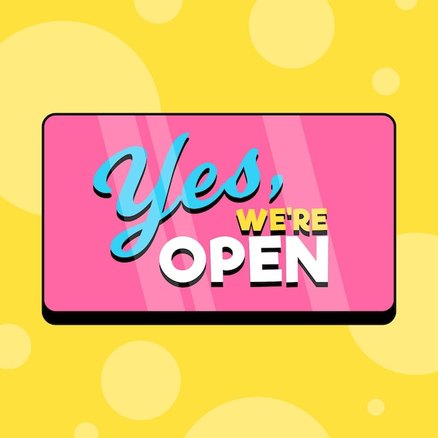 We are open on pink placard sign