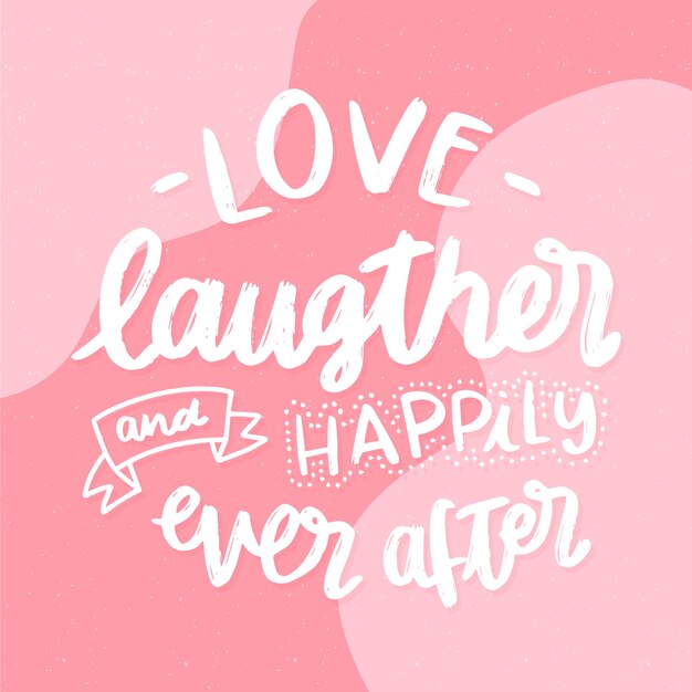 Wedding lettering background  love laughter and happily ever after