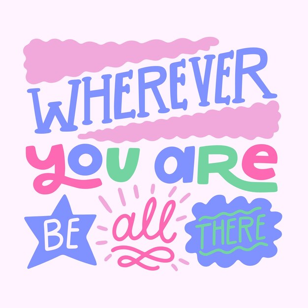 Wherever you are optimistic lettering