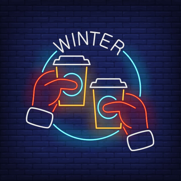 Winter neon lettering with hands in mittens holding plastic cups