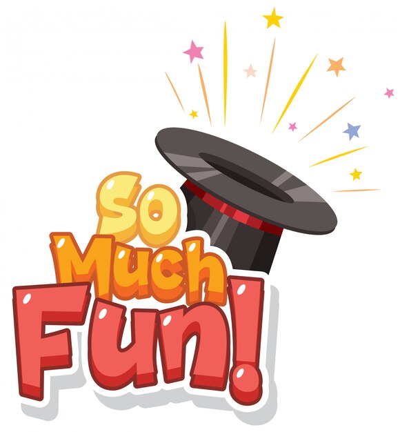 Word design for so much fun with magician hat