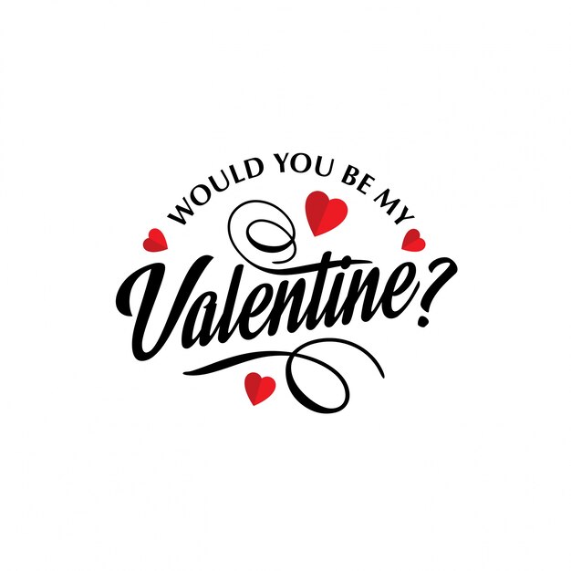 Would you be my valentine typographic stylish