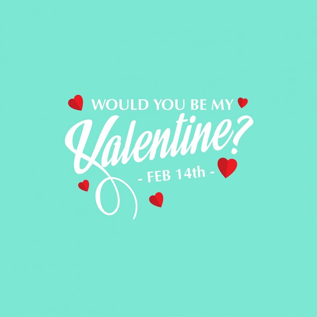 Would you be my valentine with light background