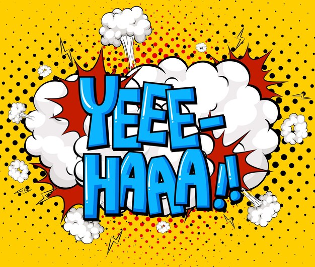 YEE-HAA wording comic speech bubble on burst