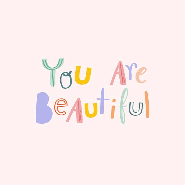 You are beautiful message doodle font