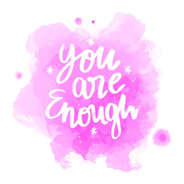 You are enough message on watercolor stain