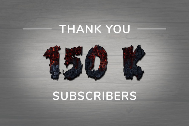 150 K subscribers celebration greeting banner with burned wood design