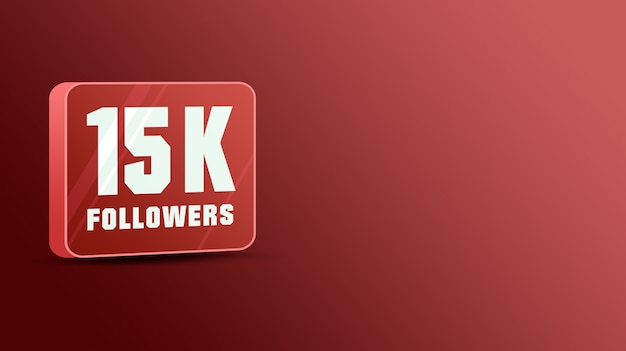 15k followers in social networks, glass 3d