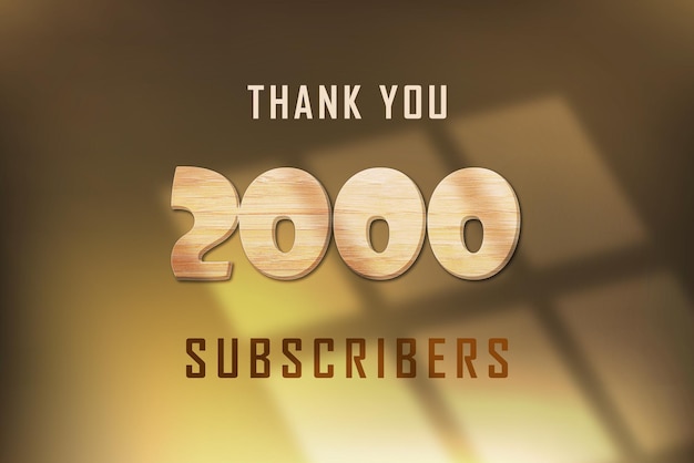 2000 subscribers celebration greeting banner with wood design