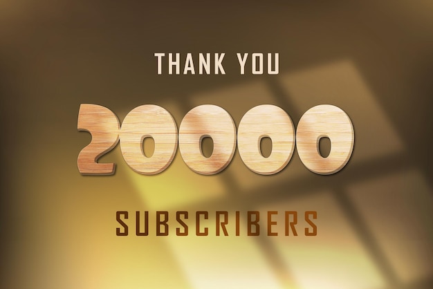 20000 subscribers celebration greeting banner with wood design