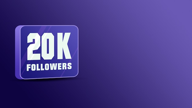 20k followers in social networks, glass 3d