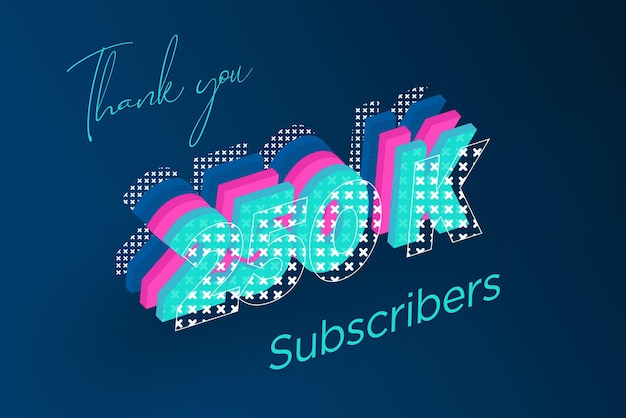 250 K subscribers celebration greeting banner with multi layers design