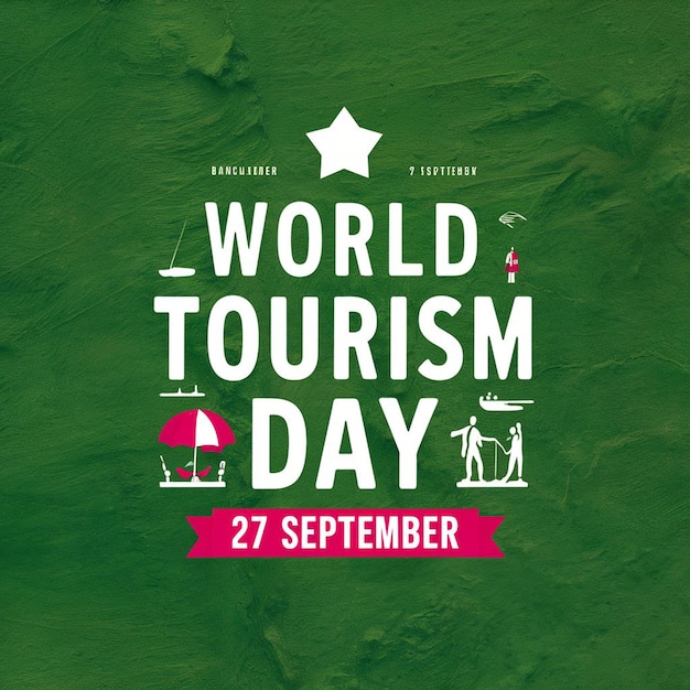 Photo 27 september world tourism day social media posts special social media posts for world tourism day