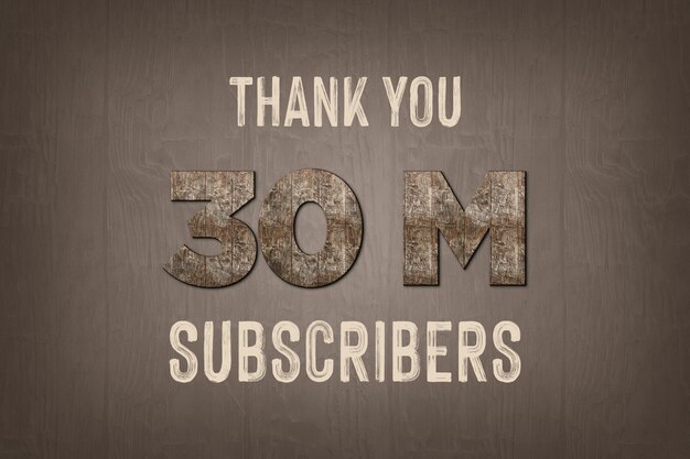 30 Million subscribers celebration greeting banner with old walnut wood design