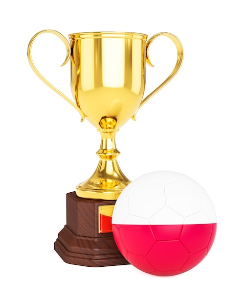 3d rendering of gold trophy cup and soccer football ball with Poland flag isolated on white background