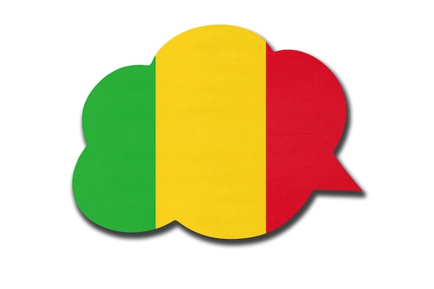 3d speech bubble with Malian national flag isolated on white background. Speak and learn language. Symbol of Mali country. World communication sign.