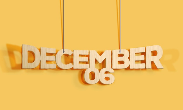 3D Wood decorative lettering hanging shape calendar for December 06 on a yellow background