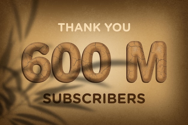 600 Million subscribers celebration greeting banner with mud design