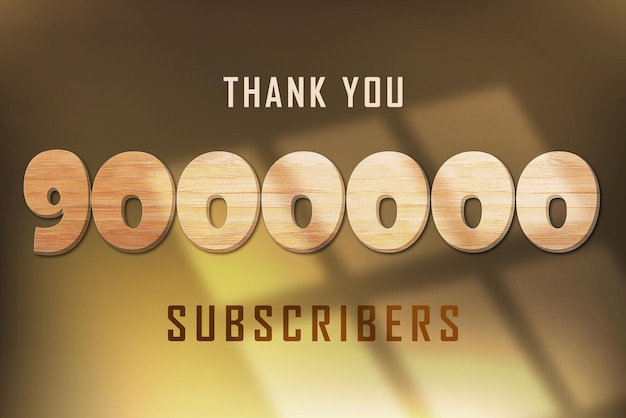 9000000 subscribers celebration greeting banner with wood design