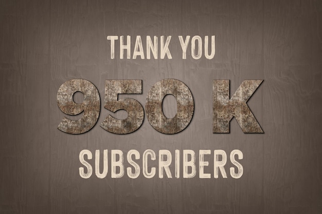 950 K subscribers celebration greeting banner with old walnut wood design