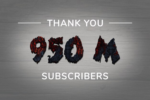 950 Million subscribers celebration greeting banner with burned wood design