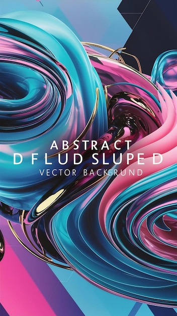 Abstract 3d fluid shape vector backdrop Trendy colorful modern background Futuristic wallpaper