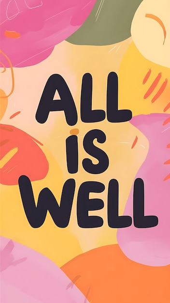 Photo all is well colorful background tshirt design motivational quote illustration typography