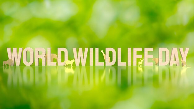 The animal and text for world wildlife day concept 3d rendering