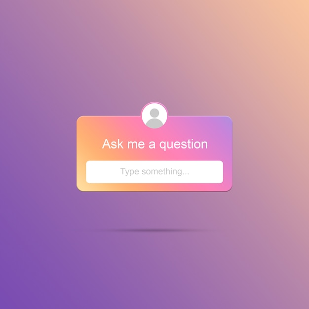 Ask me a question form instagram 3d