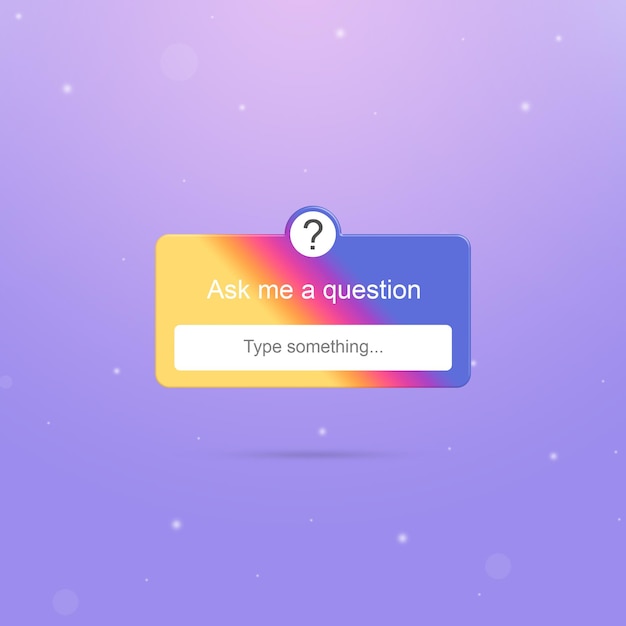 Ask me a question instagram form 3d