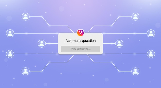 Ask me a question instagram form with a united system of users around 3d