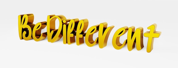 Be different. A calligraphic phrase and a motivational slogan. Gold 3d logo in the style of hand calligraphy on a white uniform background with shadows. 3d rendering.