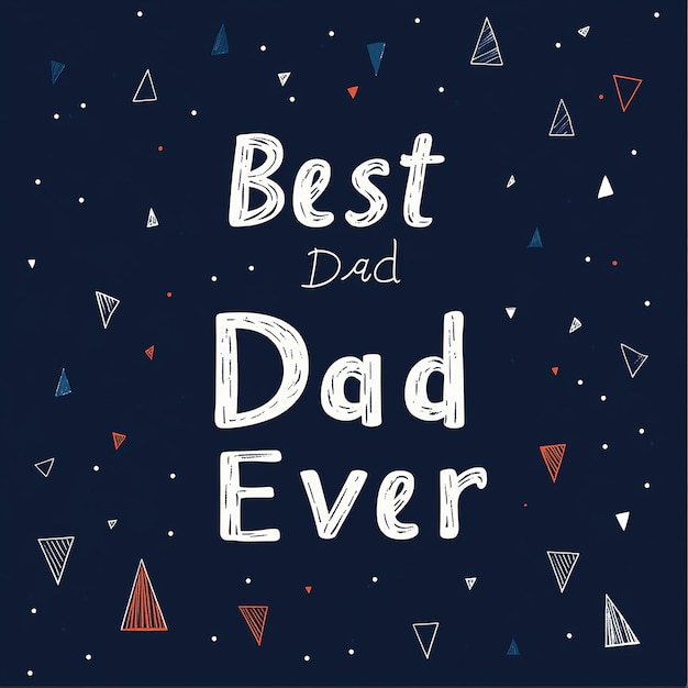 Photo best dad ever banner