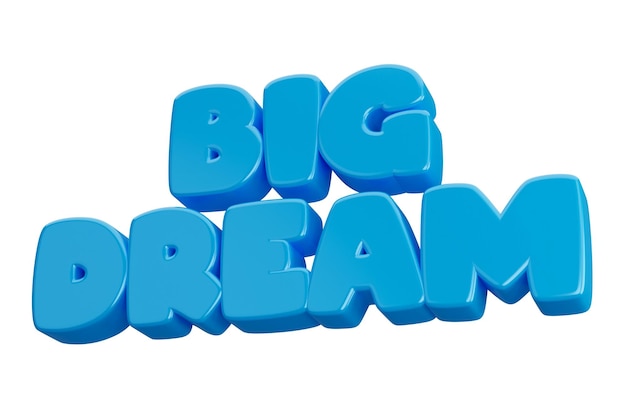 Big dream 3d word text