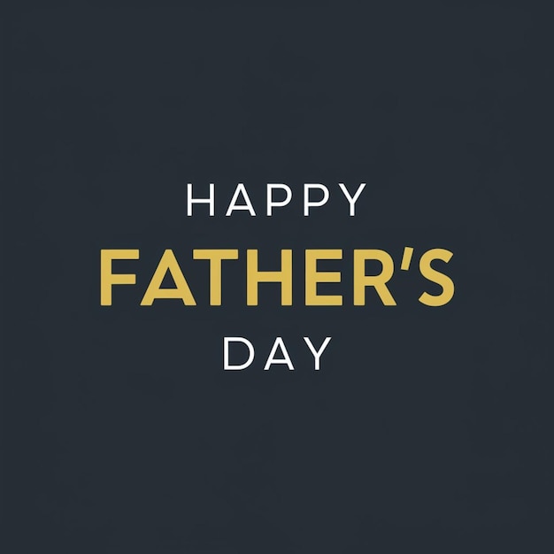 a black background with a text that says happy fathers day