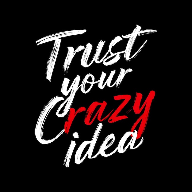 a black background with a white text that says trust idea