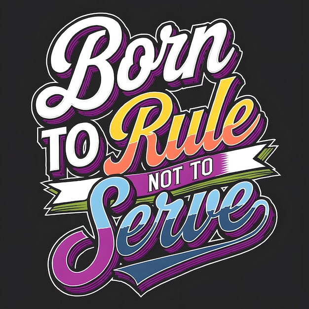 Photo a black background with the words quot born not to serve quot