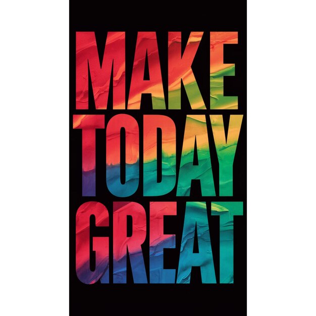 Photo a black phone with colorful text that says make today great great great