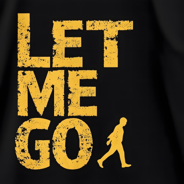 Photo a black shirt with the words let me go go go go go go