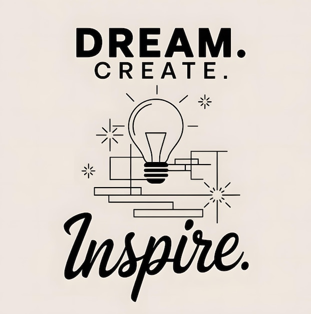 Photo a black and white poster that says dream create create create create create create create create a light bulb