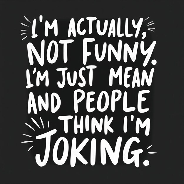 Photo a black and white sign that says i  m not funny about funny funny me