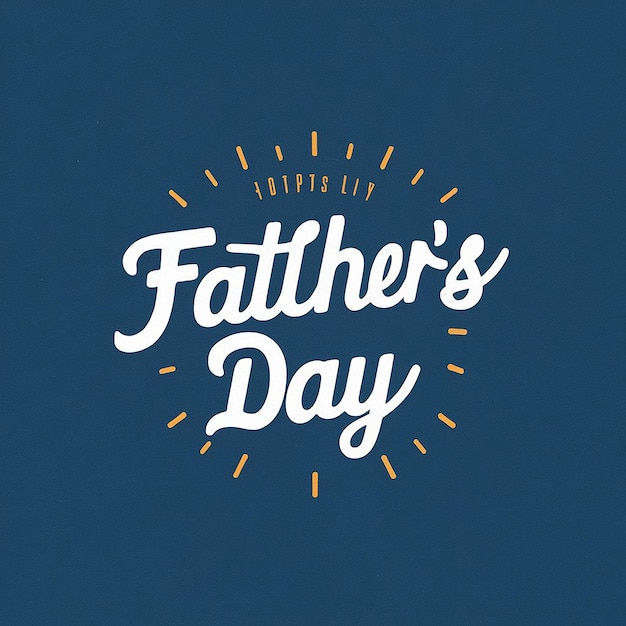 a blue background with a white text that says father day